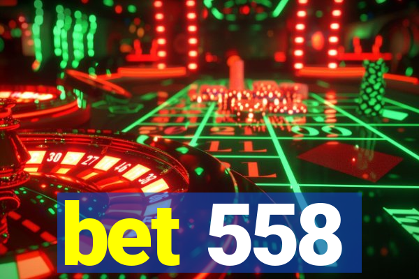 bet 558